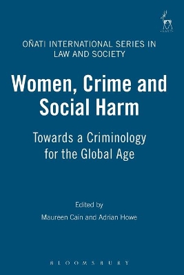 Women, Crime and Social Harm by Maureen Cain