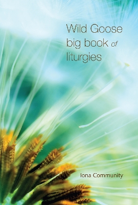 Wild Goose big book of liturgies book