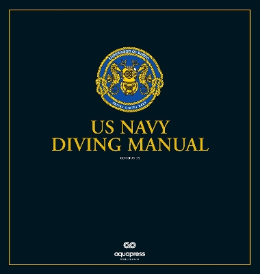 The US Navy Diving Manual: Revision 7 Change A Loose-leaf book