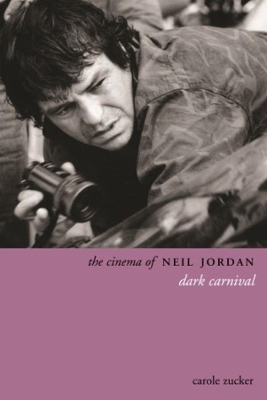 The Cinema of Neil Jordan by Carole Zucker