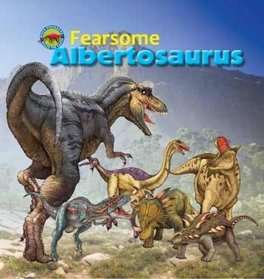 Fearsome Albertosaurus book