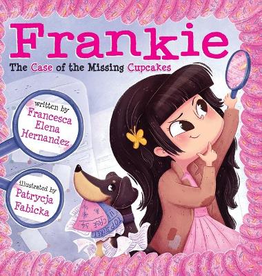 Frankie: The Case of the Missing Cupcakes book