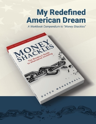 My Redefined American Dream: A Workbook Compendium to 