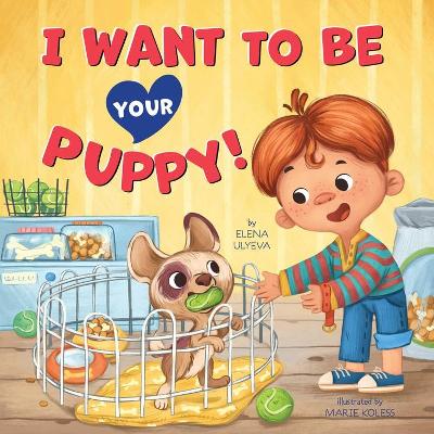 I Want To Be Your Puppy! book