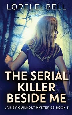 The Serial Killer Beside Me book