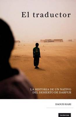 El Traductor: La Historia de Un Nativo del Desierto de Darfur book