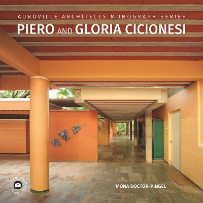 Auroville Architects Monograph Series Piero and Gloria Cicionesi book