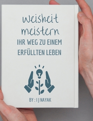 Weisheit meistern: Ihr Weg zu einem erfüllten Leben book