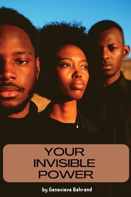 Your Invisible Power by Genevieve Behrend