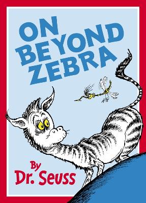 On Beyond Zebra by Dr Seuss