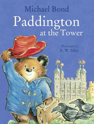 Paddington at the Tower by Michael Bond