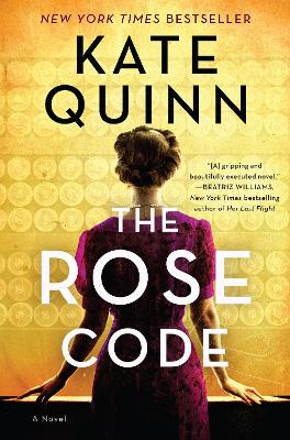 The Rose Code: A Novel by Kate Quinn