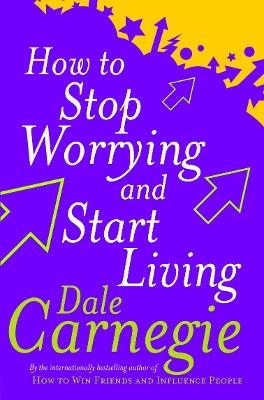 How To Stop Worrying And Start Living book