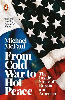 From Cold War to Hot Peace: The Inside Story of Russia and America book