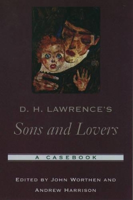 D. H. Lawrence's Sons and Lovers by John Worthen