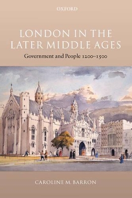 London in the Later Middle Ages by Caroline M. Barron