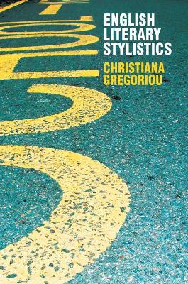 English Literary Stylistics by Christiana Gregoriou