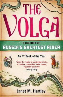 The Volga: A History of Russia's Greatest River book