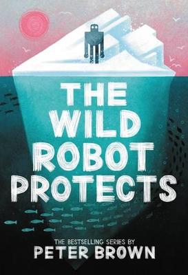 The Wild Robot Protects: Volume 3 book