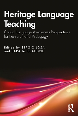 Heritage Language Teaching: Critical Language Awareness Perspectives for Research and Pedagogy book