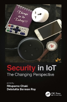 Security in IoT: The Changing Perspective by Rituparna Chaki