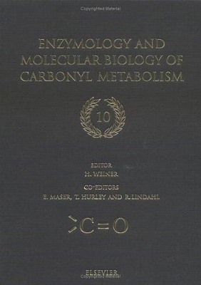 Enzymology and Molecular Biology of Carbonyl Metabolism book