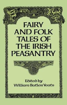 Fairy and Folk Tales of the Irish Peasantry book