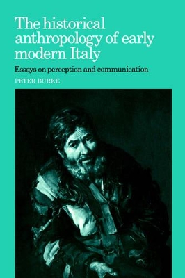 Historical Anthropology of Early Modern Italy book