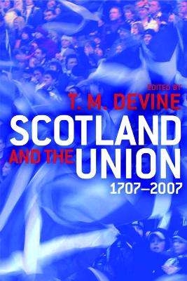 Scotland and the Union by Tom M. Devine