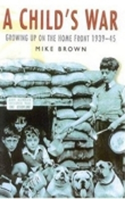 Child's War by Mike Brown