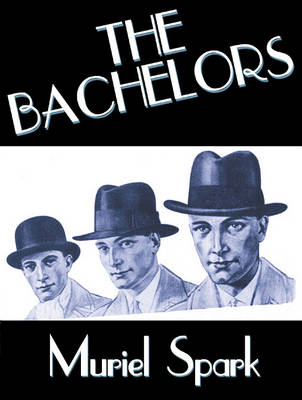The The Bachelors by Muriel Spark