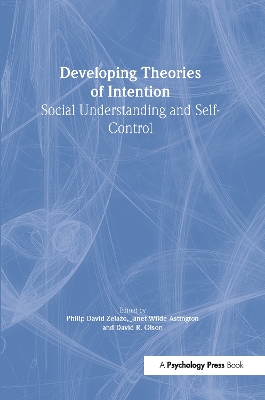 Developing Theories of Intention by Philip David Zelazo