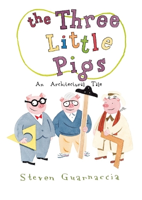 Three Little Pigs: An Architectural Tale book