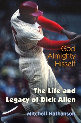 God Almighty Hisself: The Life and Legacy of Dick Allen book