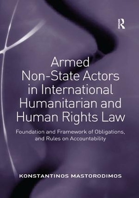 Armed Non-State Actors in International Humanitarian and Human Rights Law by Konstantinos Mastorodimos