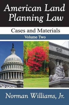 American Land Planning Law by Jr. Williams