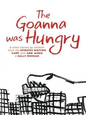 The Goanna Was Hungry by Ann James