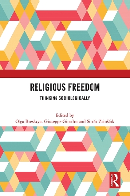 Religious Freedom: Thinking Sociologically book