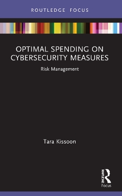 Optimal Spending on Cybersecurity Measures: Risk Management by Tara Kissoon