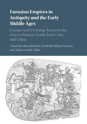 Eurasian Empires in Antiquity and the Early Middle Ages book