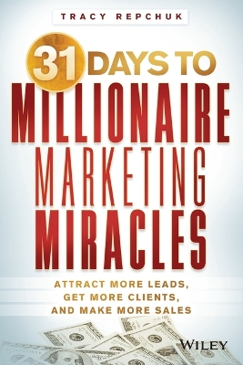 31 Days to Millionaire Marketing Miracles book