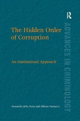 The Hidden Order of Corruption by Donatella della Porta