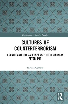 Cultures of Counterterrorism: French and Italian Responses to Terrorism after 9/11 book