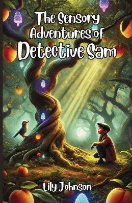 The Sensory Adventures of Detective Sam book
