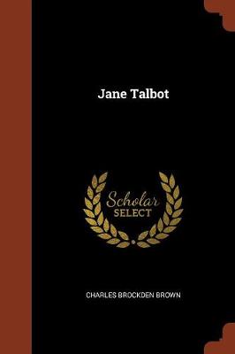 Jane Talbot by Charles Brockden Brown