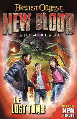 Beast Quest: New Blood: The Lost Tomb: Book 3 book