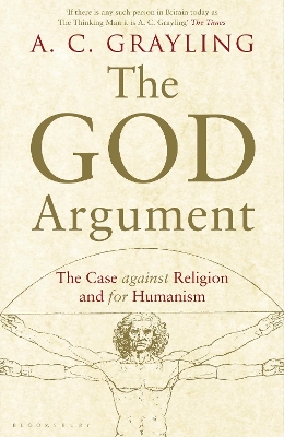 The God Argument by Professor A. C. Grayling