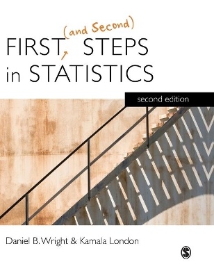 First (and Second) Steps in Statistics by Daniel B. Wright