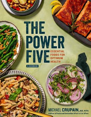 The Power Five: Essential Foods for Optimum Health book