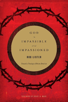 God Is Impassible and Impassioned book